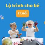 LỘ TRÌNH HỌC TIẾNG ANH CHO BÉ CHUẨN QUỐC TẾ CHI TIẾT NHẤT 2023