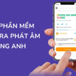 5 Phần mềm kiểm tra phát âm tiếng Anh đúng chuẩn, miễn phí