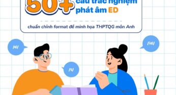 60 bài tập phát âm ED trắc nghiệm chuẩn format đề thi THPTQG môn Anh
