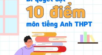 6 “bí thuật” giúp sĩ tử rinh trọn 10 điểm tiếng Anh THPT Quốc gia!