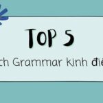 5 cuốn sách Grammar kinh điển - Muốn giỏi ngữ pháp tiếng Anh phải có
