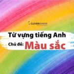Từ vựng 12 màu sắc tiếng Anh cơ bản và cách sử dụng trong câu văn