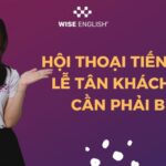 HỘI THOẠI TIẾNG ANH LỄ TÂN KHÁCH SẠN CẦN PHẢI BIẾT