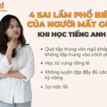 Lộ trình học tiếng Anh cho người mất gốc trôi chảy sau 3 - 6 tháng