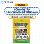 Tổng ôn tập các chuyên đề tiếng Anh Lưu Hoằng Trí: Review, hướng dẫn học