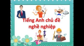 Học tiếng Anh trẻ em chủ đề nghề nghiệp đầy đủ nhất